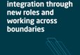 Supporting integration through new roles and working across boundaries