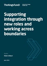 Supporting integration through new roles and working across boundaries