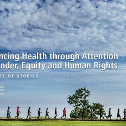 Advancing Health through Attention to Gender, Equity and Human Rights